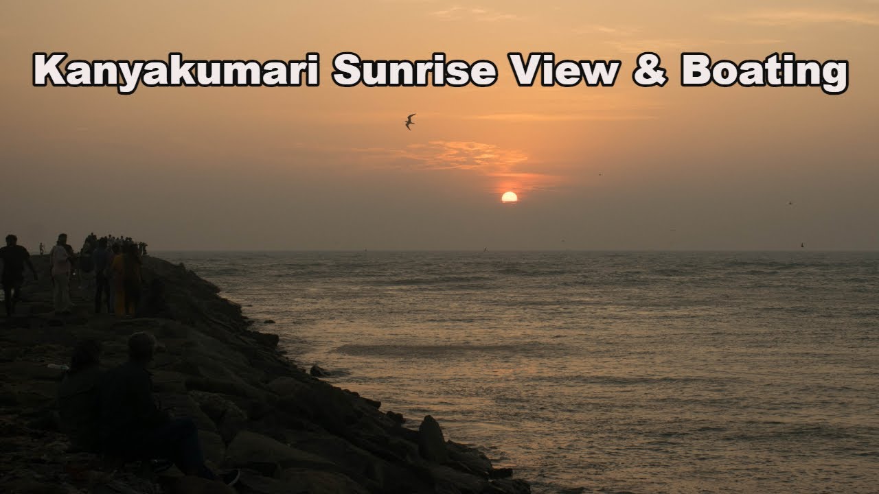 Everything You Wanted To Know About Kanyakumari Sunrise View and Boating