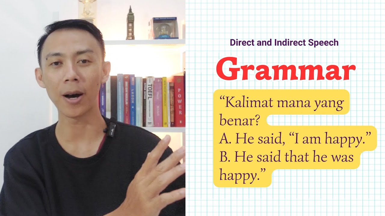 Direct and Indirect Speech | Cara Mudah Pahami Kalimat Langsung dan Tidak Langsung dalam B. Inggris