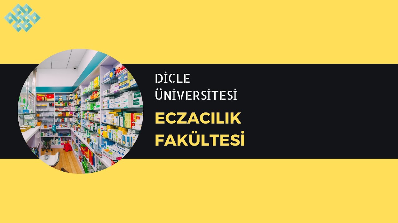 Dicle Üniversitesi - Eczacılık| Eczacılık Başarı Sırası, Taban Puanları, İş İmkanları, Maaş, Staj