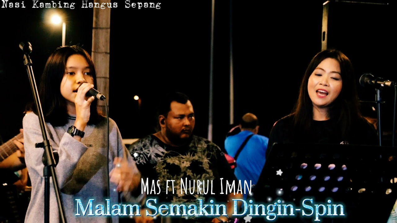Lagu paling viral tapi Nurul Iman tak pernah nyanyi.. Malam Semakin Dingin-Spin ft Mas Wali Buskers