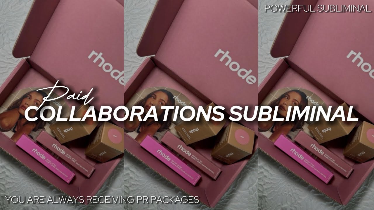 [POWERFUL] PAID COLLABORATIONS SUBLIMINAL (you are always receiving pr packages)