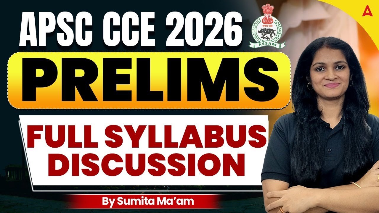 APSC CCE Prelims Syllabus 2026 | APSC CCE Syllabus 2026 | By Sumita Ma'am