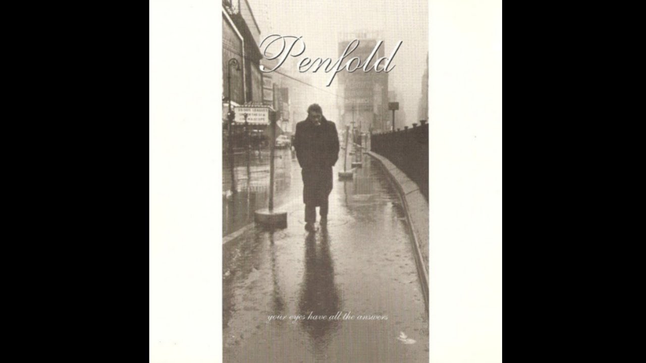 Penfold - Your Eyes Have all the Answers (1997) Full Single