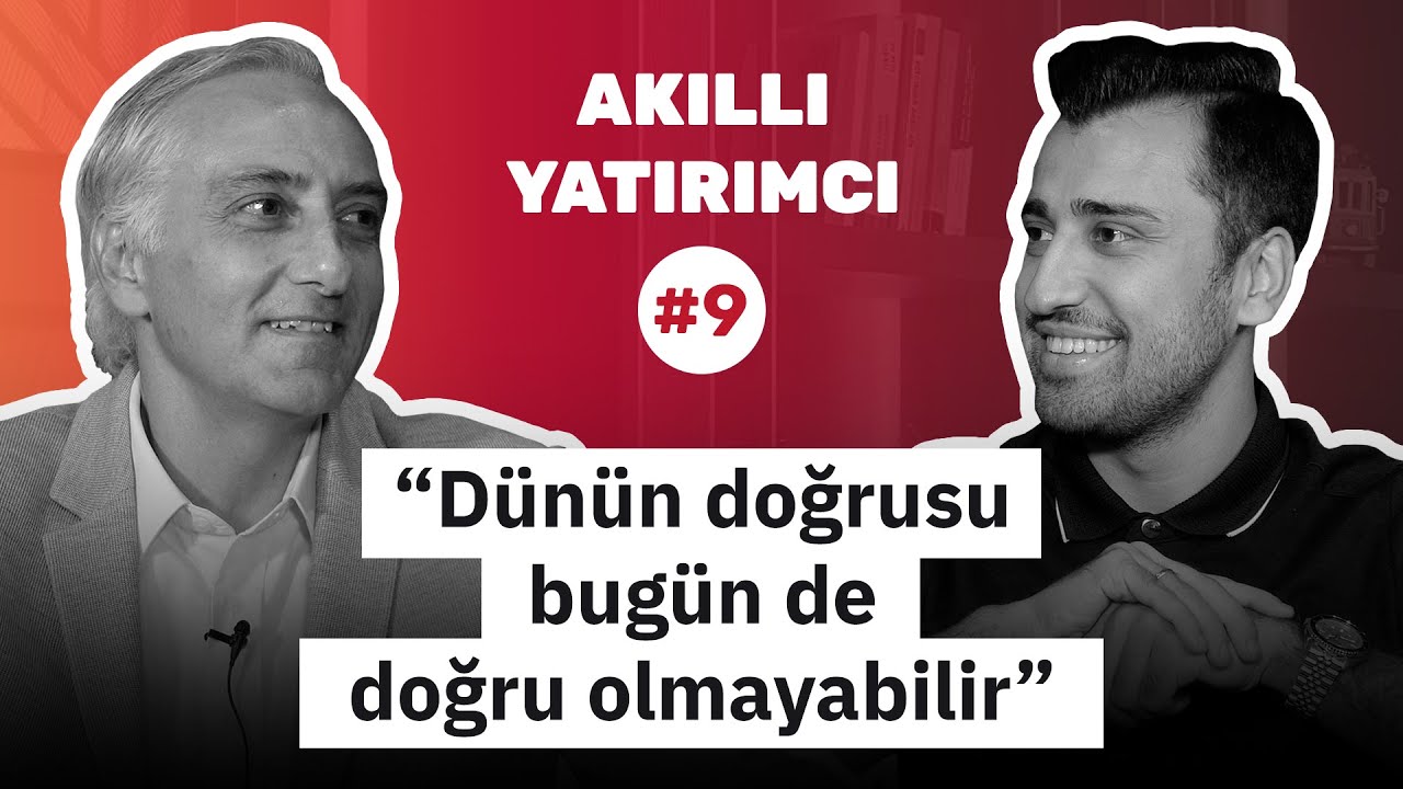 Okan Alpay: Dünün doğrusu bugün de doğru olmayabilir! | Akıllı Yatırımcı #9
