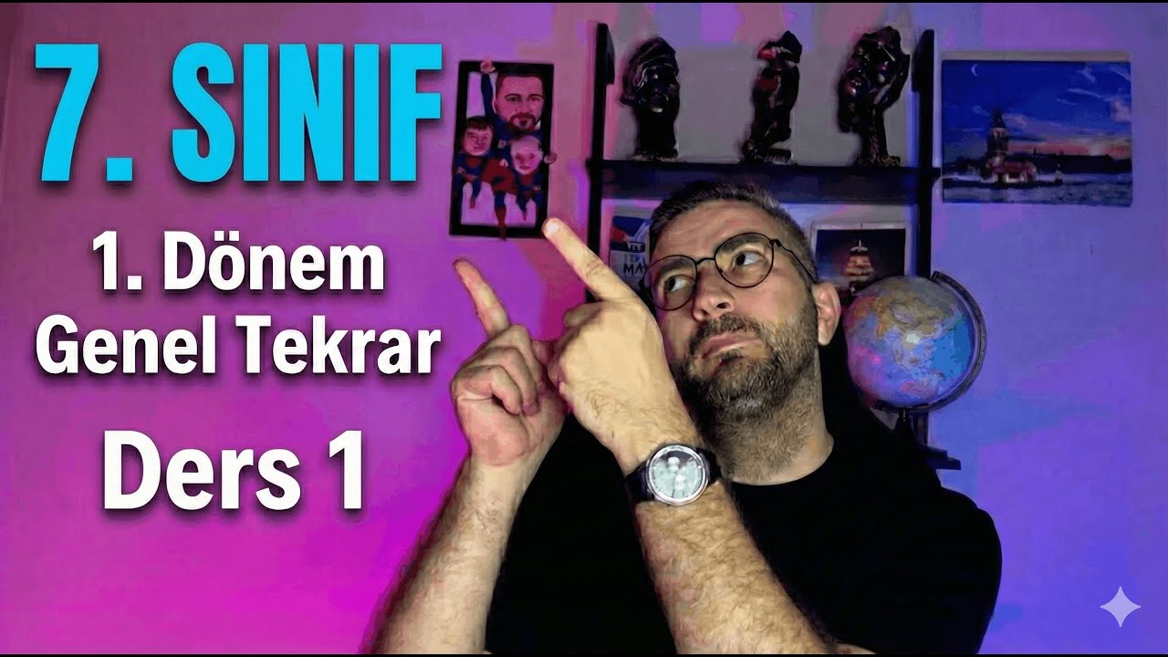 7. Sınıf 1. Dönem Matematik Tekrar Kampı/ Ders 1