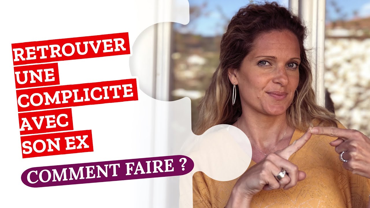 Comment RECRÉER des LIENS avec SON EX ?