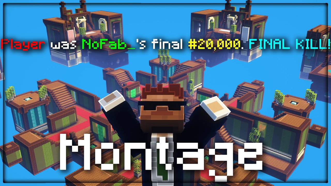 [✫20,000] FINAL KILL MONTAGE (NOFAB_) - HYPIXEL BEDWARS