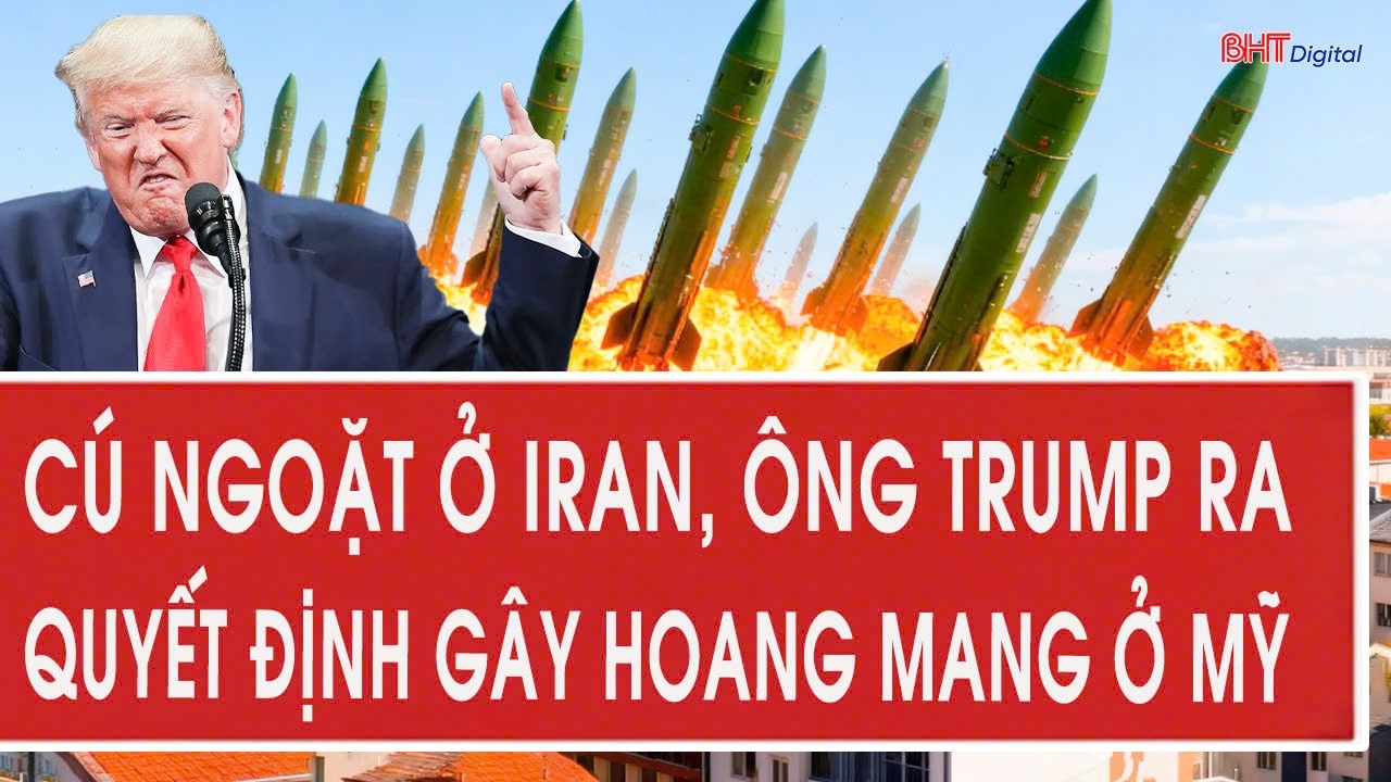 Trực tiếp Mỹ - Iran 8/3: Cú ngoặt ở Iran, ông Trump ra quyết định gây hoang mang ở Mỹ