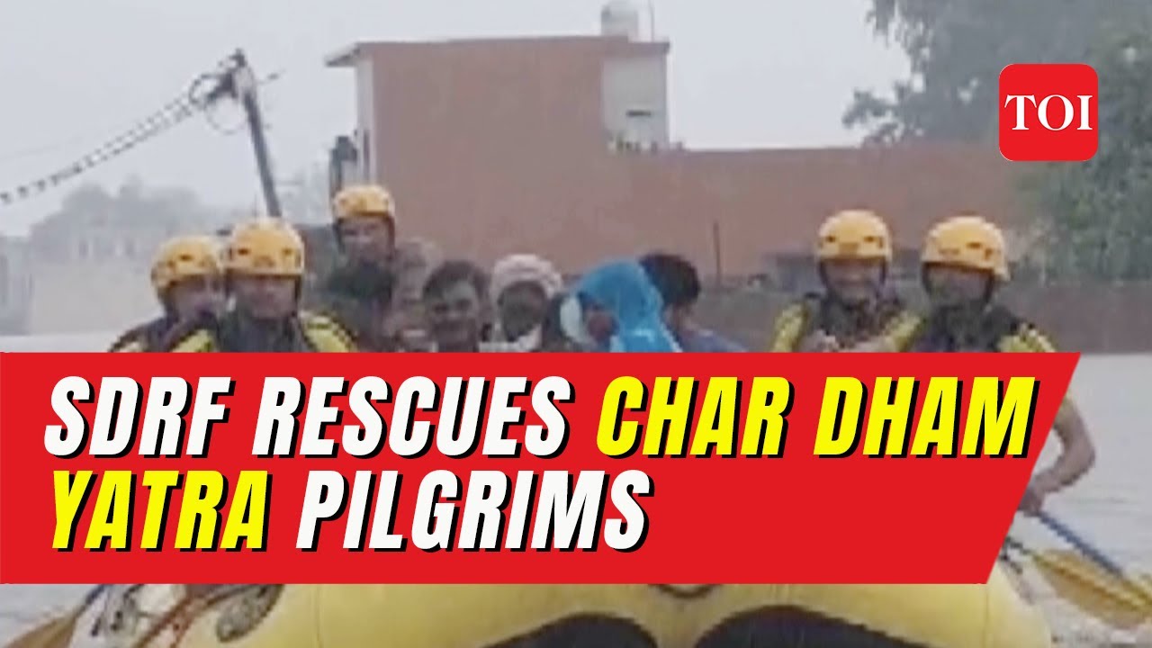 Char Dham Pilgrims rescued by SDRF, Flood Relief Operations Continue in North India