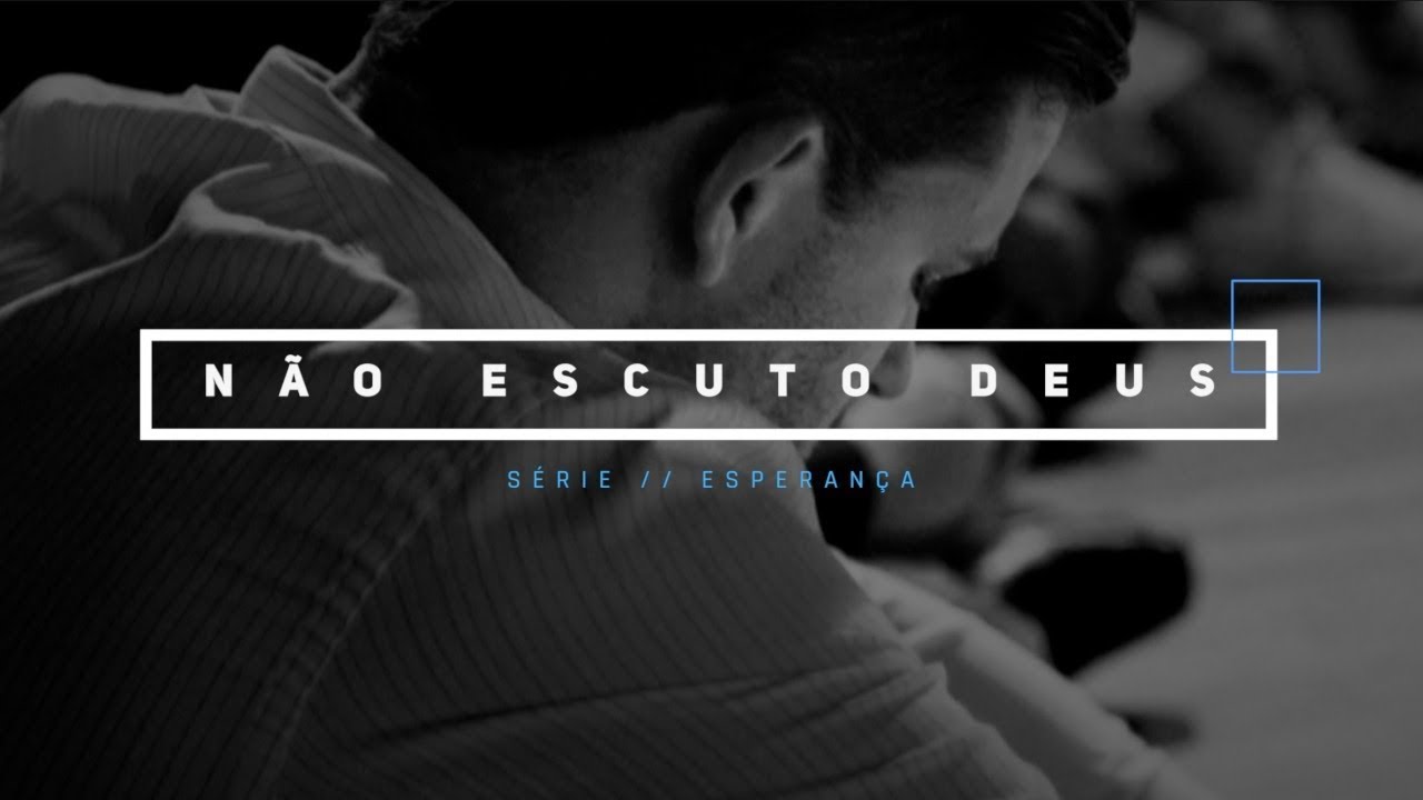 Não escuto Deus | Deive Leonardo