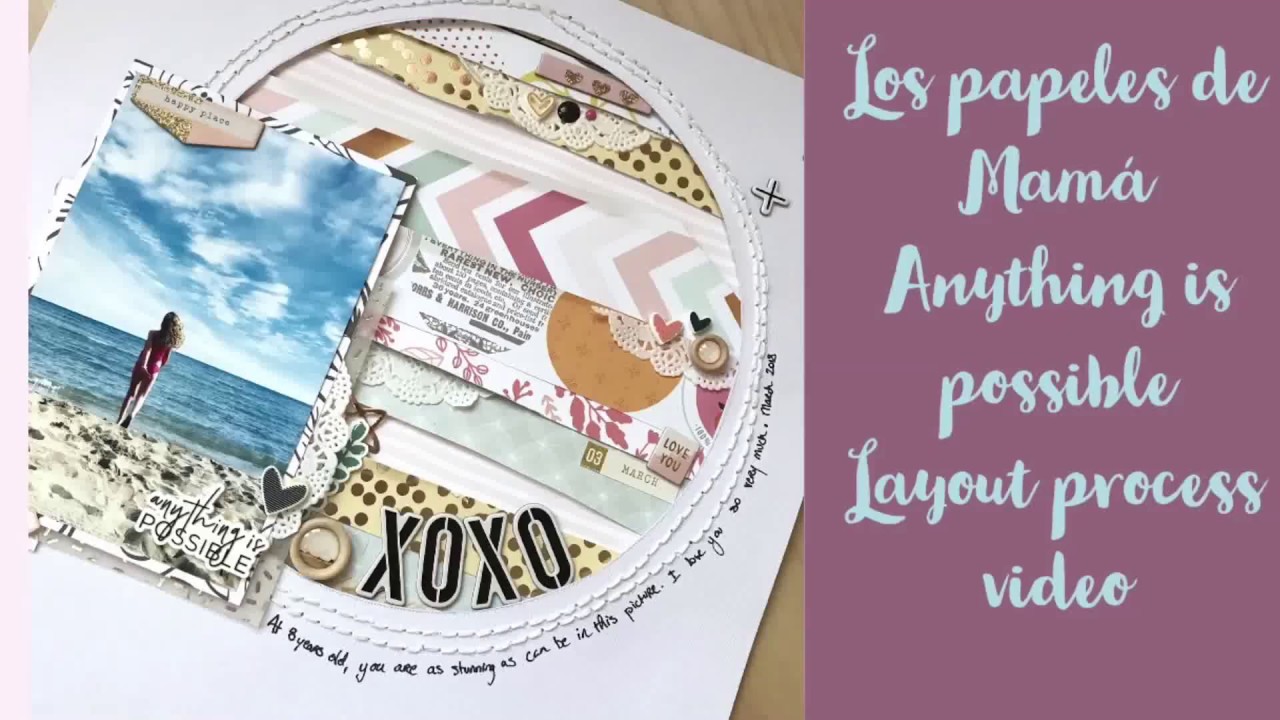 (ESPAÑOL) Anything is possible Scrapbook layout Video Proceso