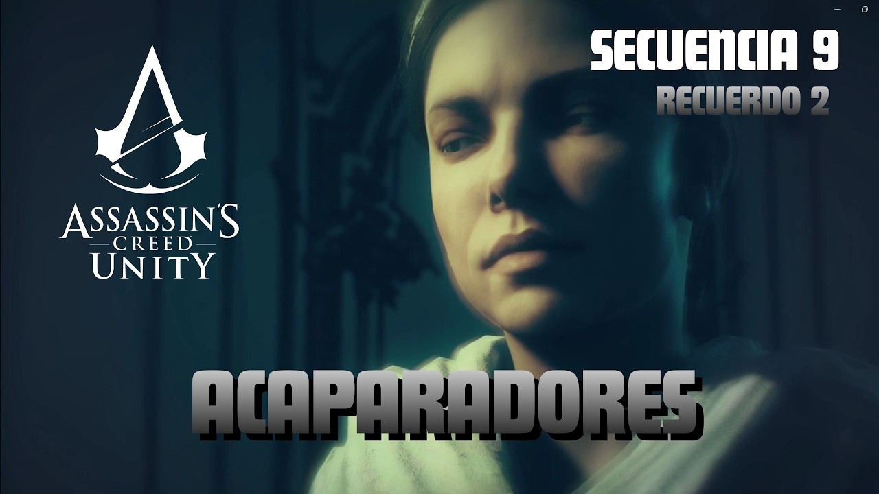 Assassin's Creed Unity - Gameplay - Secuencia 9 - Recuerdo 2 - Comentado