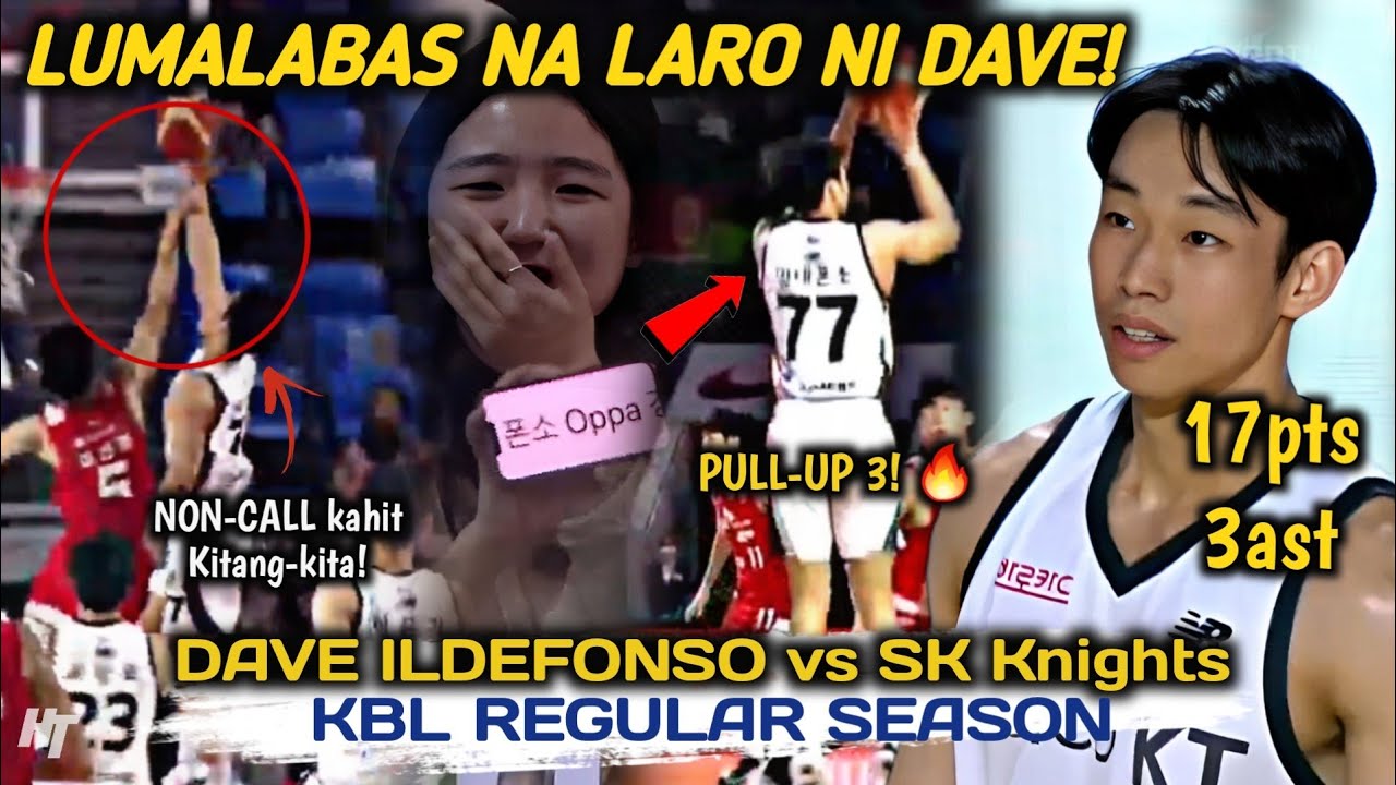 Dave Ildefonso NAGSISIMULA ng Magpakitang Gilas sa KT at KBL, 17PTS 3AST 2STL | HIGHLIGHTS