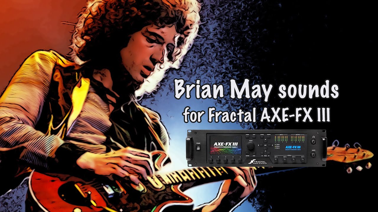 Fractal Axe Fx III - Brian May sounds