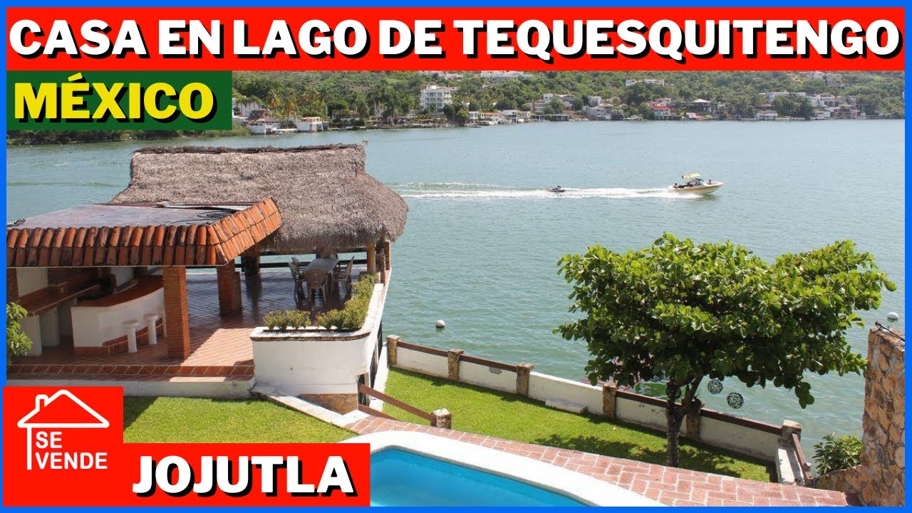 CASA A ORILLA DEL LAGO DE TEQUESQUITENGO MÉXICO