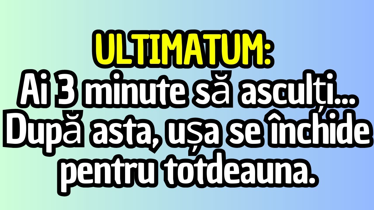 🔵 ULTIMATUM: Ai 3 minute să asculți... După asta, ușa se închide pentru totdeauna.