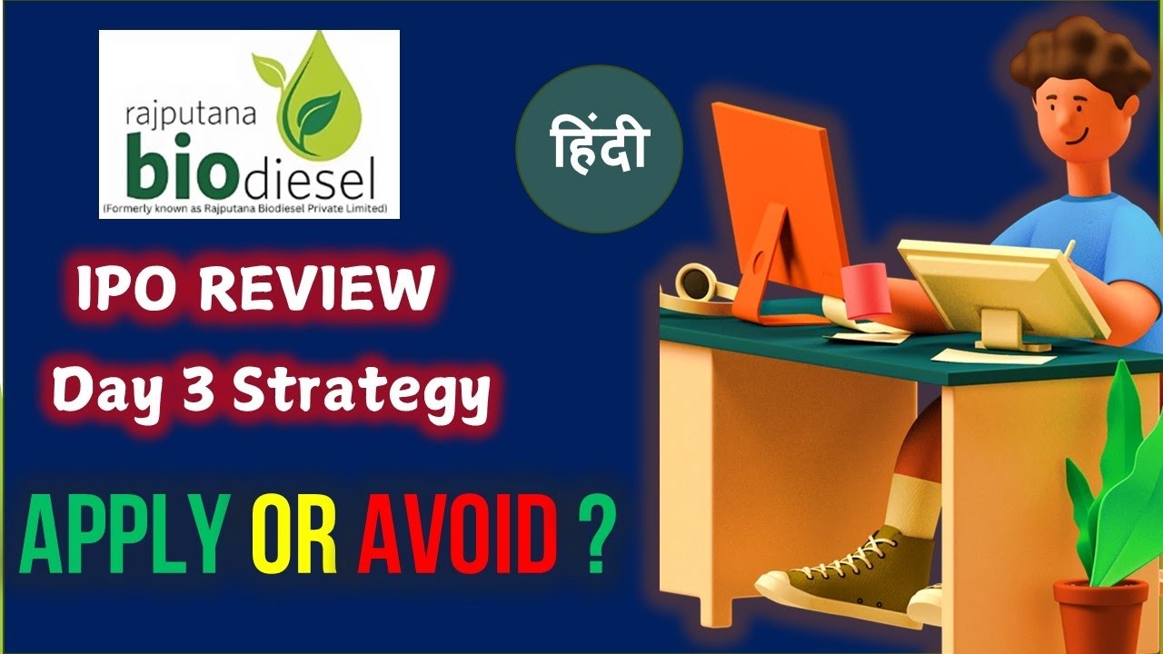 Rajputana Biodiesel IPO: Day3 Strategy | Final Call