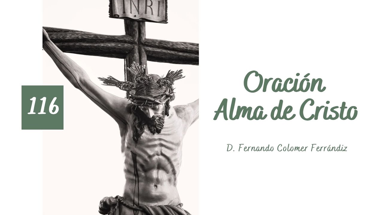 116. Oración Alma de Cristo