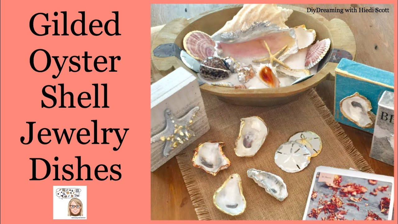 How to Make Gilded Oyster Shell Jewelry Dishes