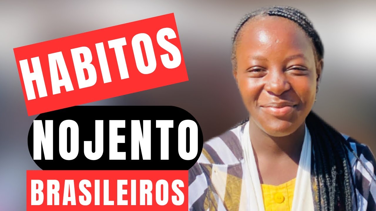 10 HÁBITOS NOJENTOS PARA OS BRASILEIROS