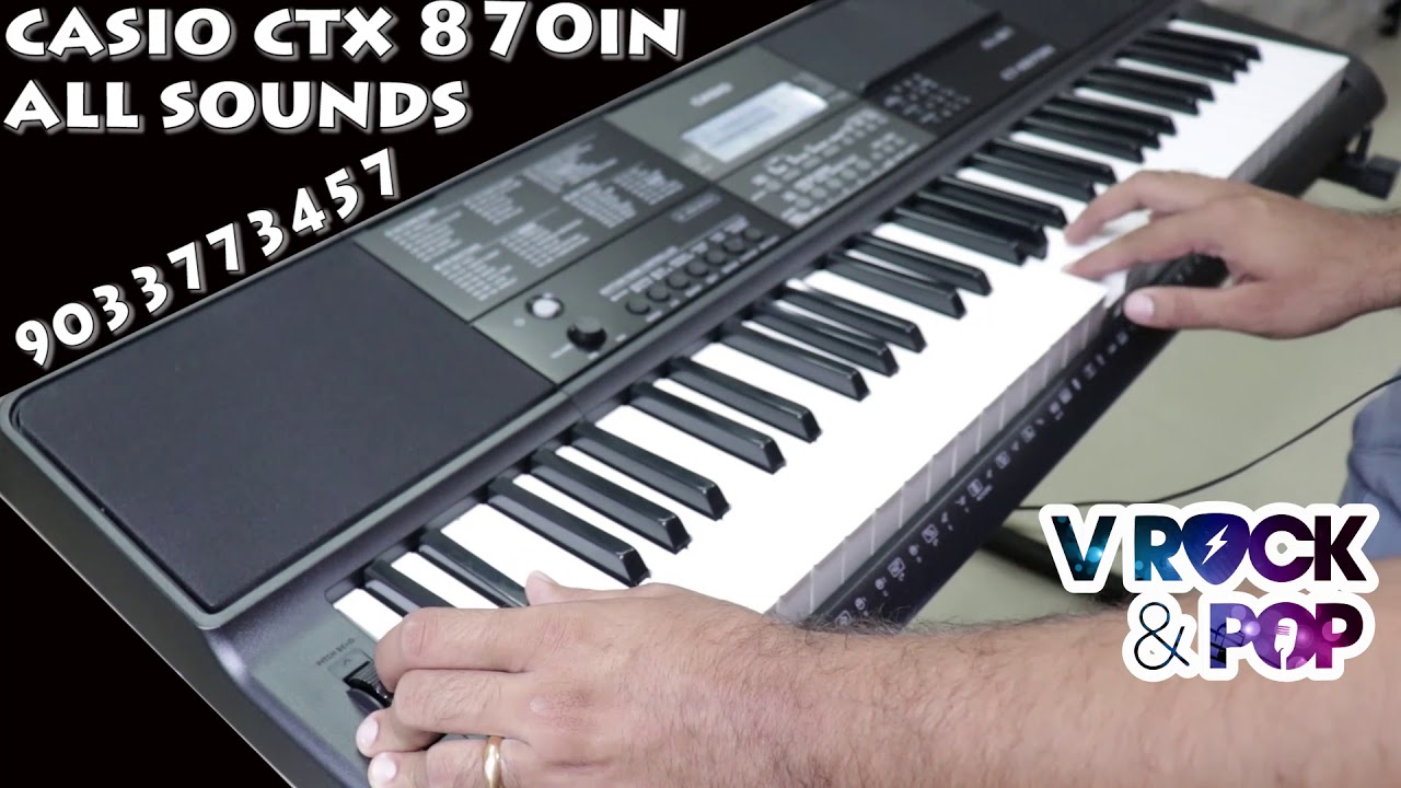 CASIO CTX 870IN ALL SOUNDS PIANO STRINGS CHOIR SYNTH BRASS SAX ETC ALL
