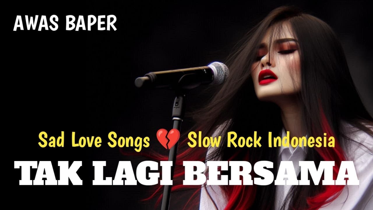 SAD LOVE SONGS  💔 LAGU SEDIH BANGET BIKIN NANGIS - LAGU GALAU PATAH HATI 2025 - SLOW ROCK INDONESIA