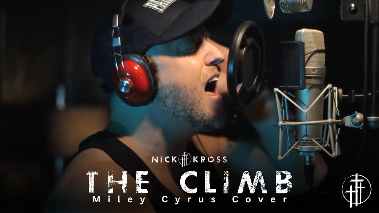 The Climb Cover (Miley Cyrus Cover) by Nick Kross