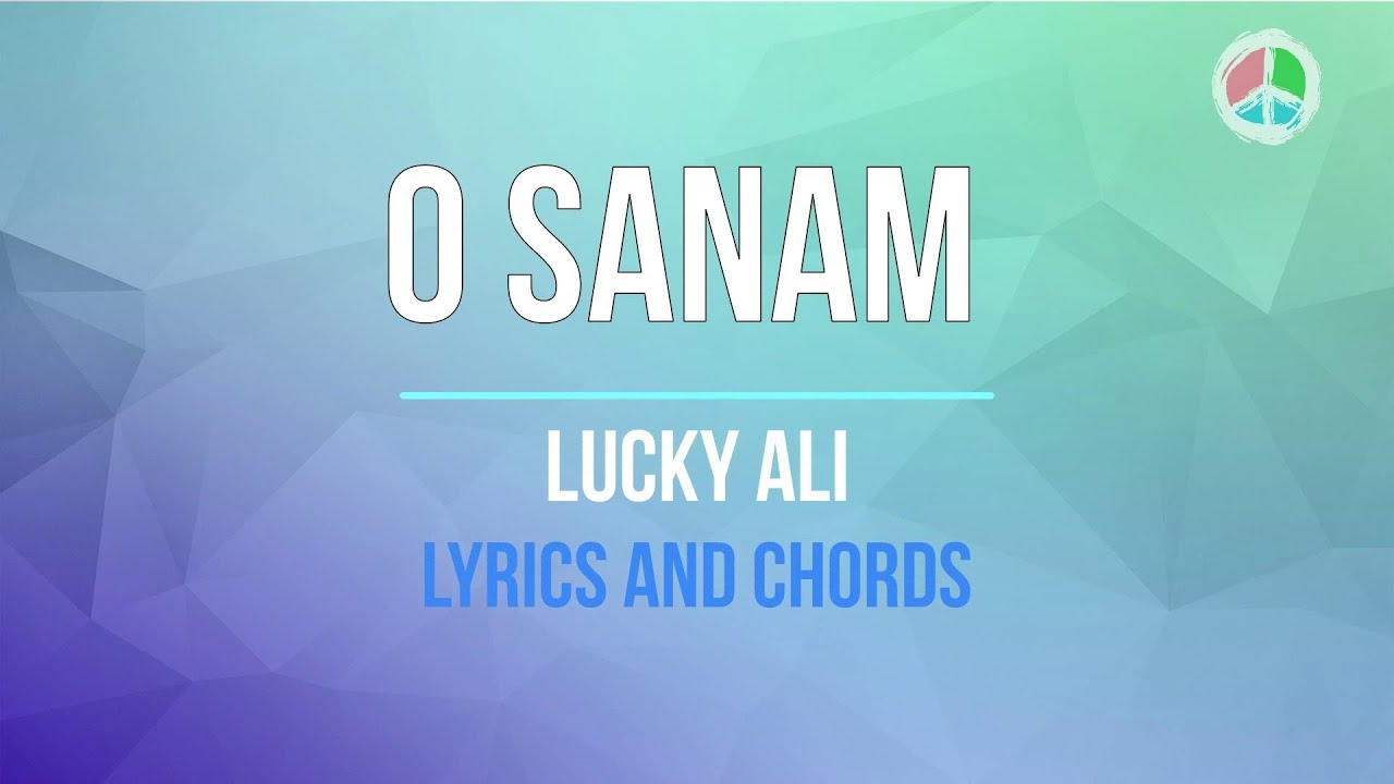 Oh Sanam  (Lyrics and Chords)