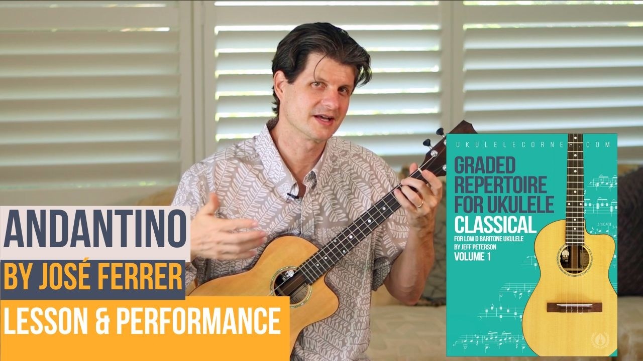 Andantino by José Ferrer: Baritone Ukulele Performance + Lesson