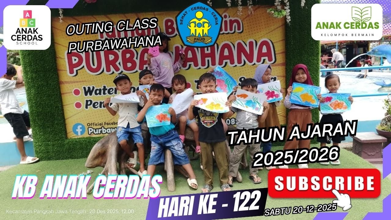 OUTING CLASS PURBAWAHANA Hari Ke Seratus Dua Puluh Dua KB Anak Cerdas 2025/2026