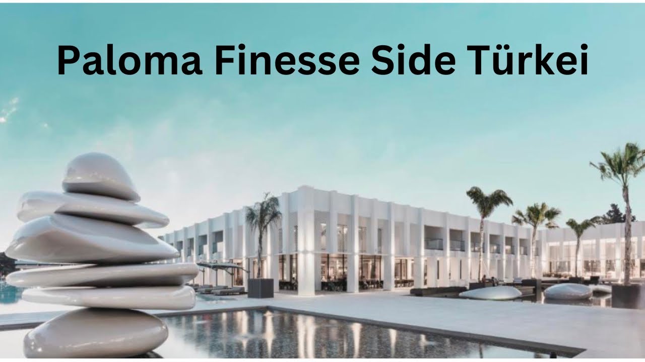 Paloma Finesse Side Türkei August 2024