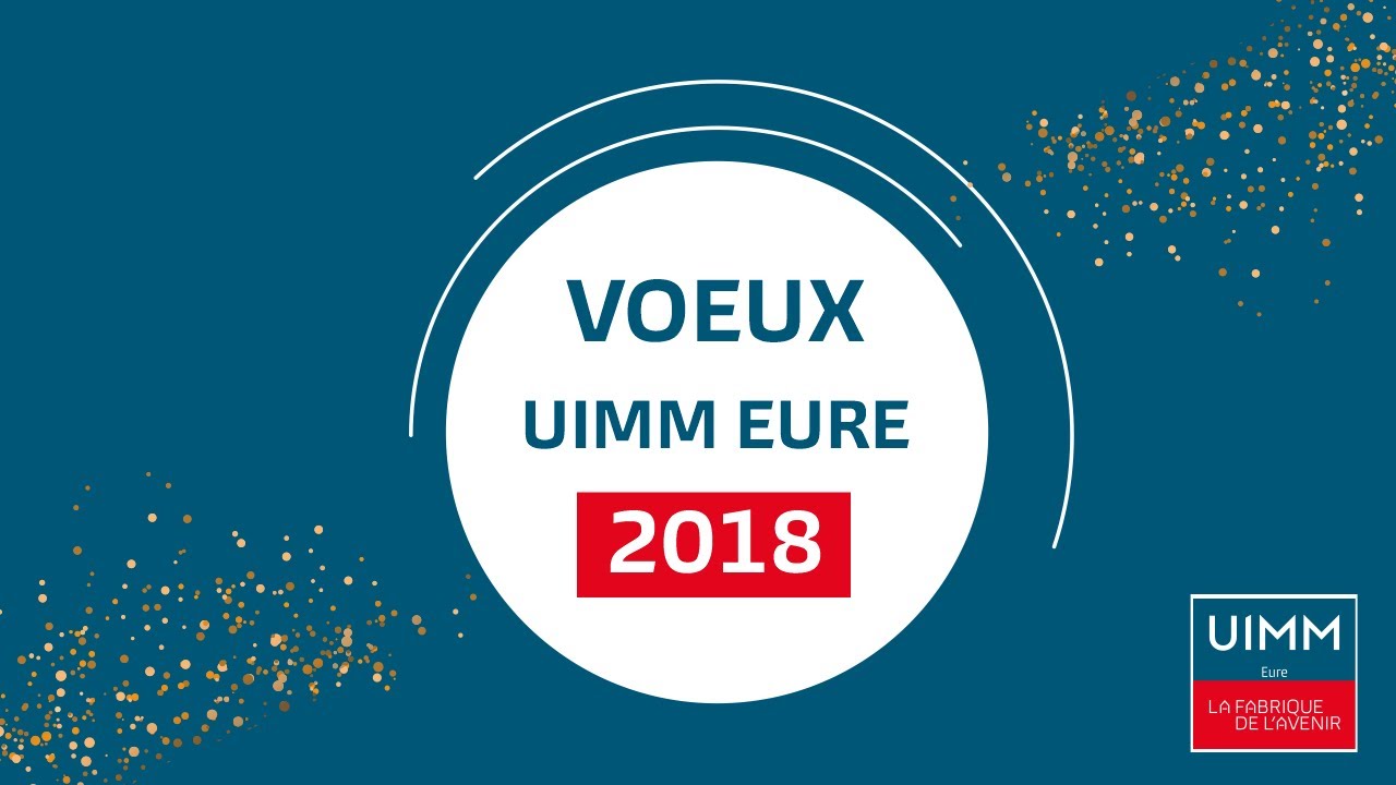 Voeux 2018 - UIMM Eure