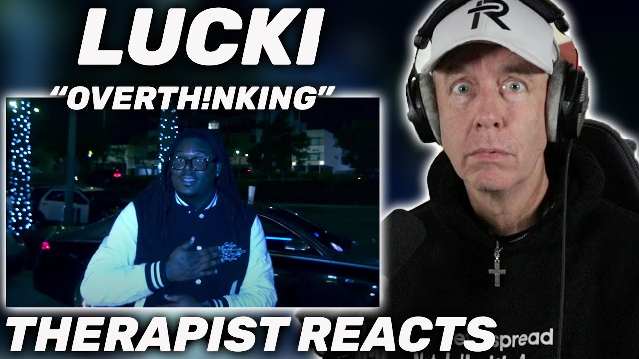 Therapist REACTS to LUCKI - OverTh!nking (Official Video)