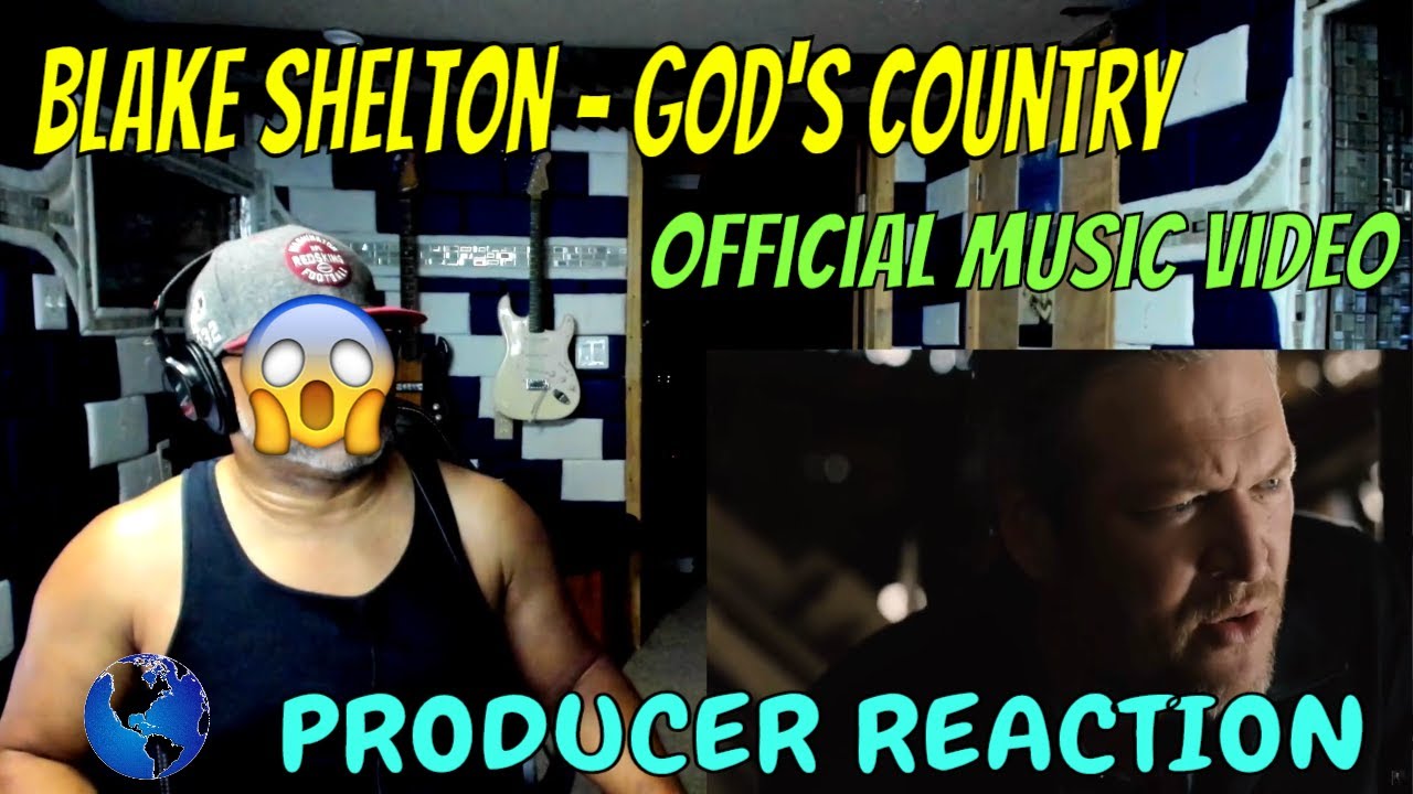 Blake Shelton   God's Country Official Music Video - Producer Reaction