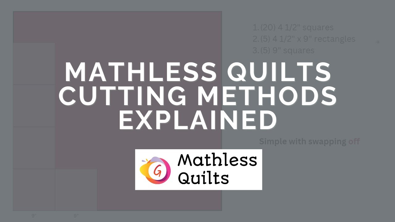 The 3 different ways Mathless Quilts can calculate your cutting instructions