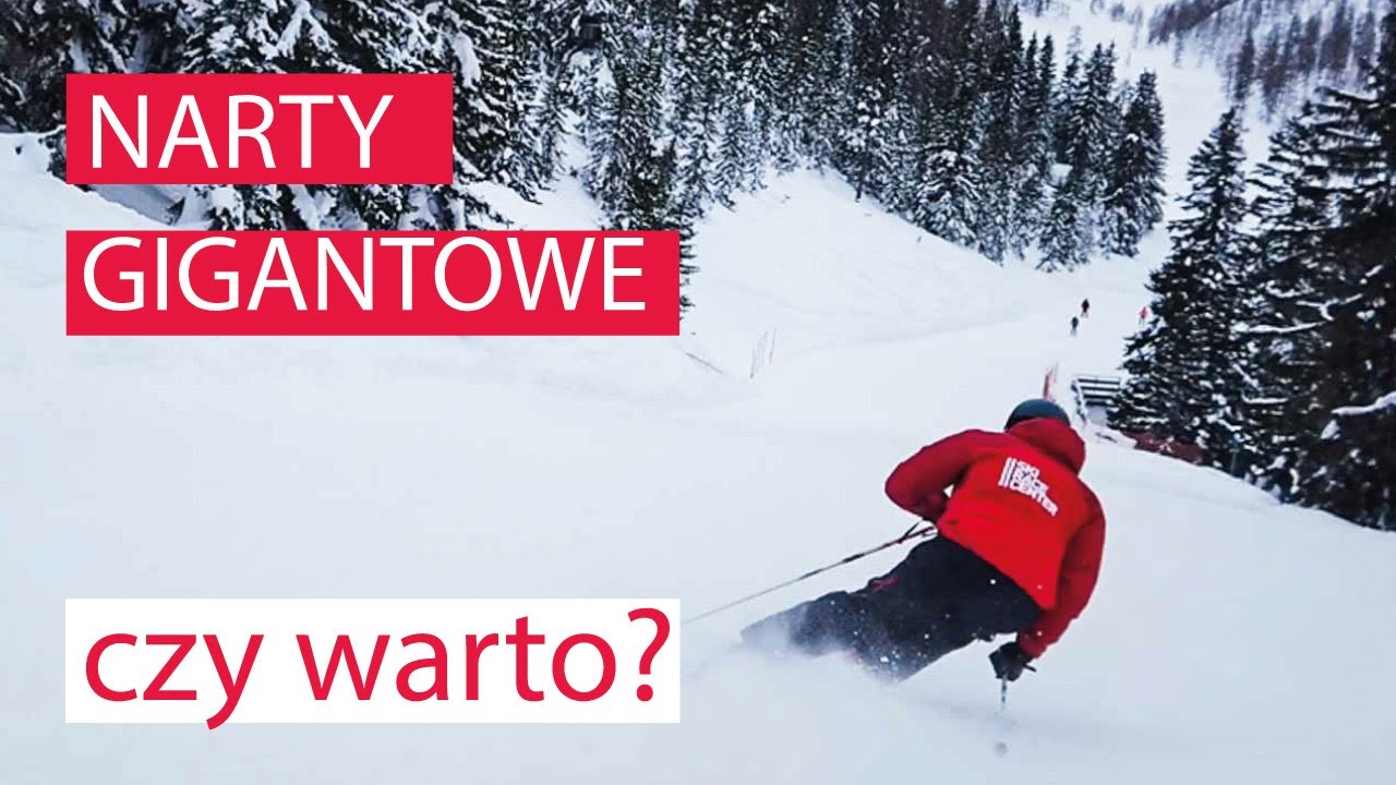 Narty gigantowe pod lupą - co to i dla kogo? Jak je dobrać?