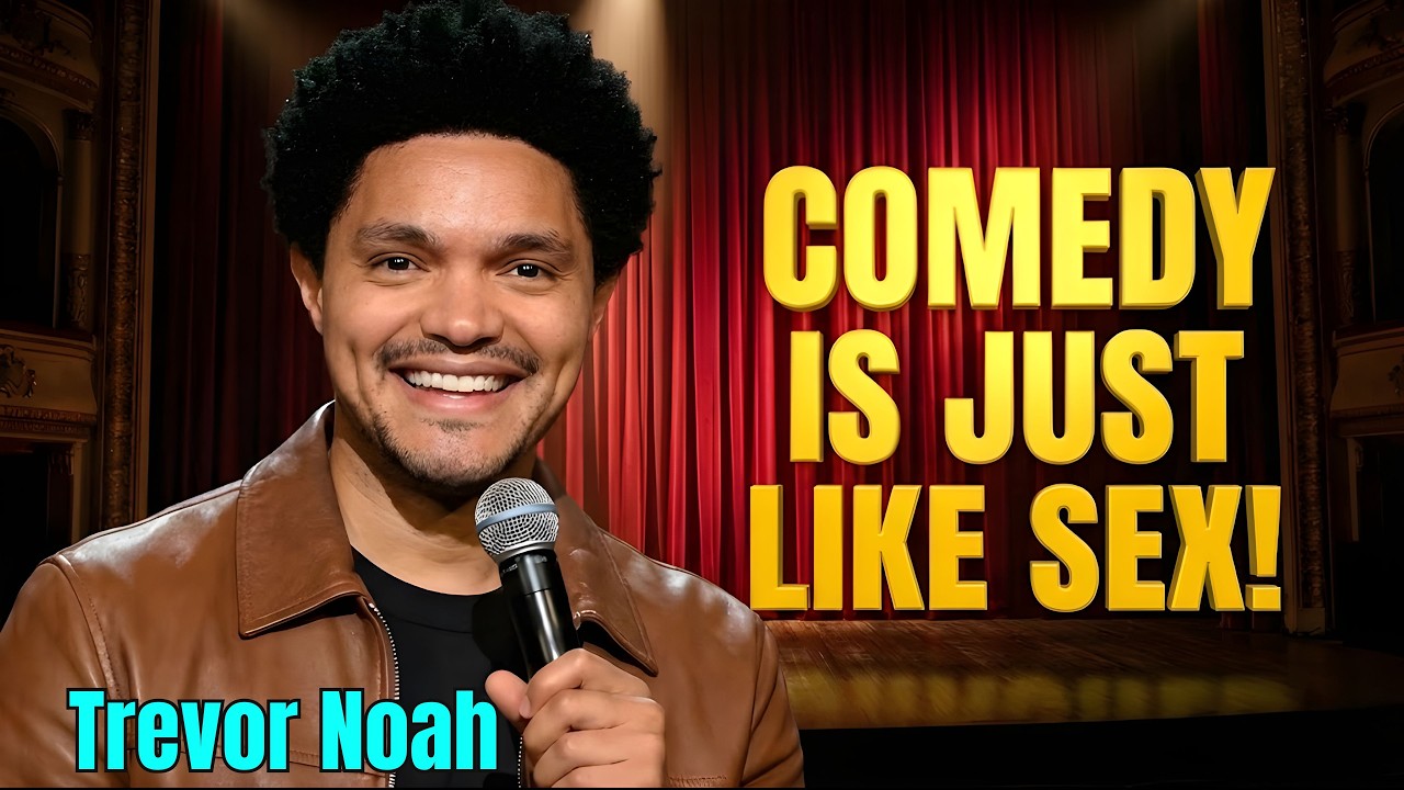 Trevor Noah: Why Comedy Is EXACTLY Like Sex (Hilarious!) 😂🔥 | Stand-up Comedy