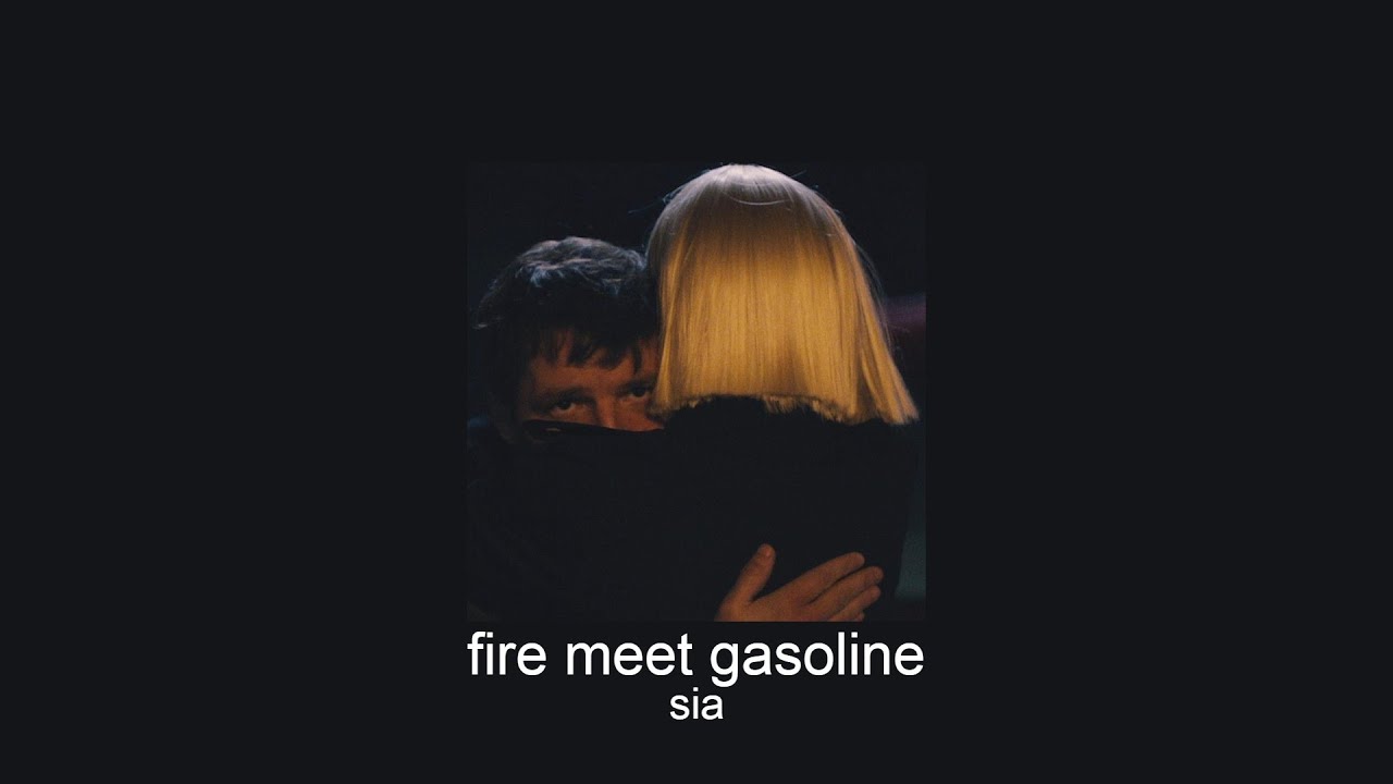 sia - fire meet gasoline (slowed + reverb)