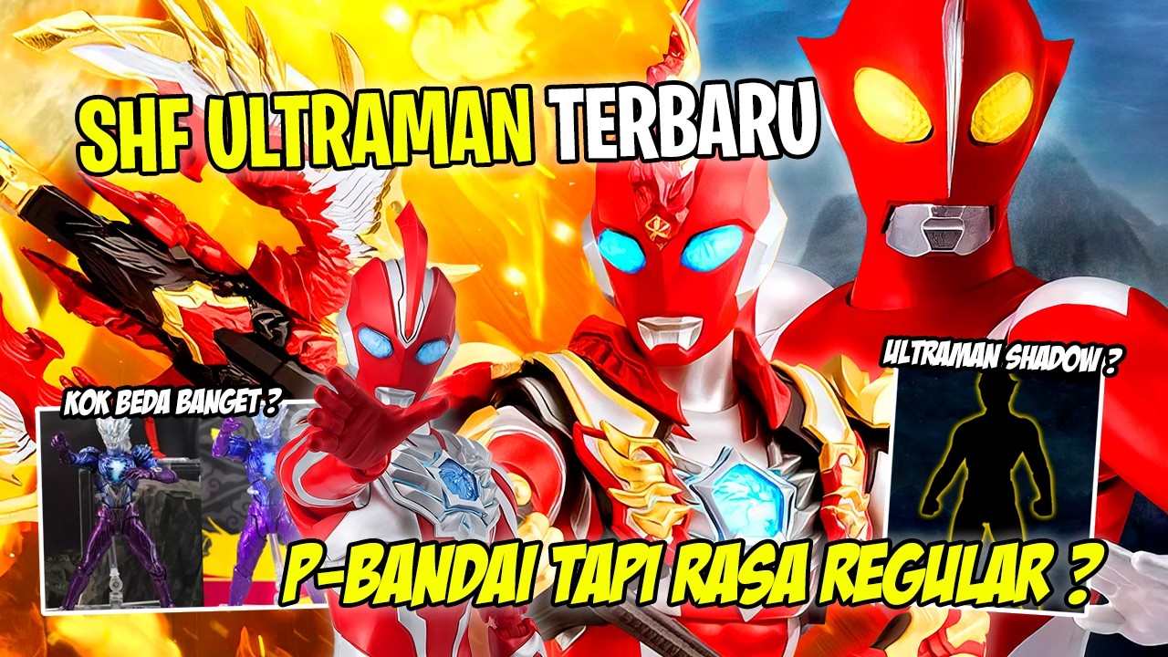 AKHIRNYA SHF ZEARTH & SHADOW !! ADA OMEGA VALGENESS JUGA !! - Bahas SHF Ultraman Terbaru Indonesia