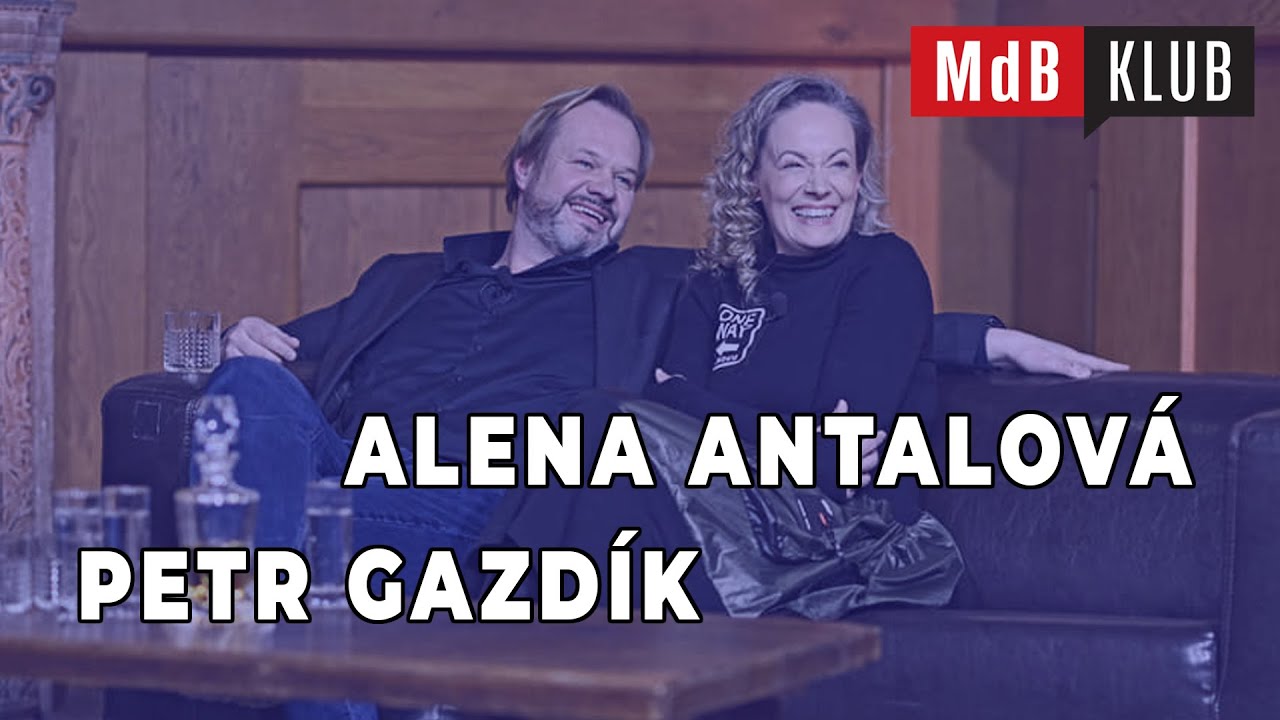 📺 MdB KLUB talkshow - Alena Antalová, Petr Gazdík - hosté Barbory Goldmannové - 21. díl