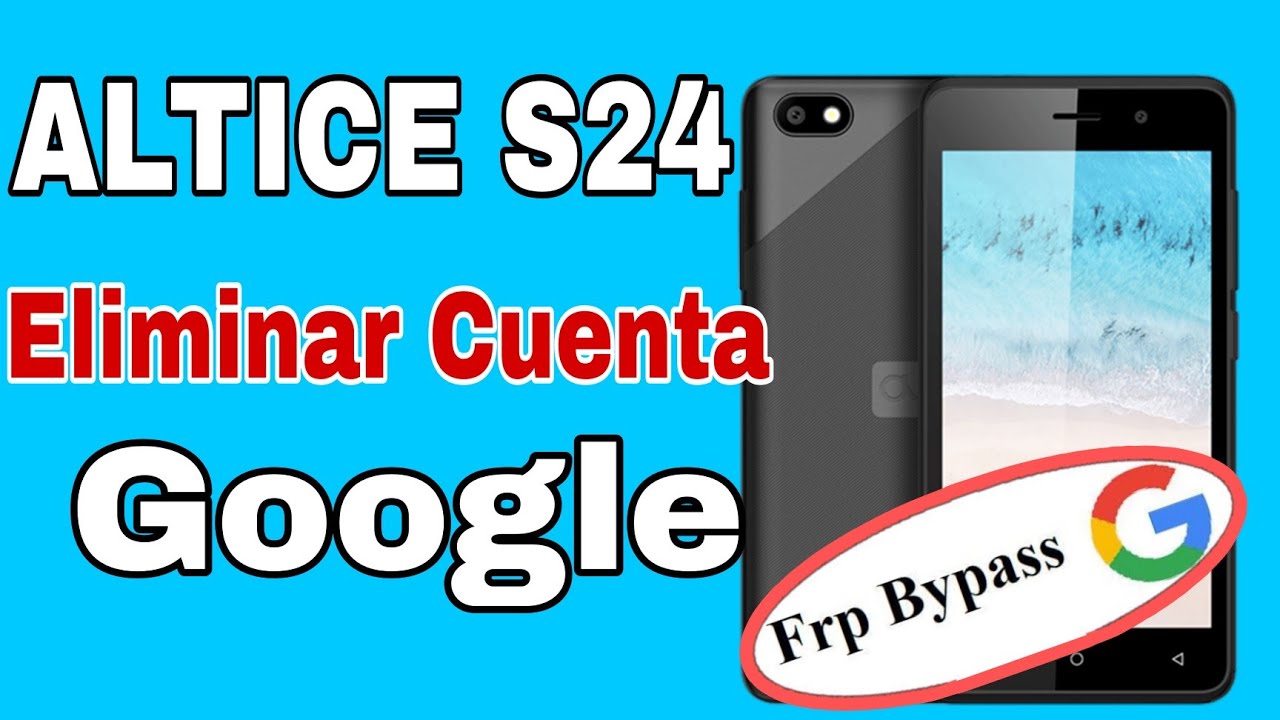 Eliminar Cuenta Google ALTICE S24 / Quitar Cuenta Google ALTICE S24 /frp bypass ALTICE S24