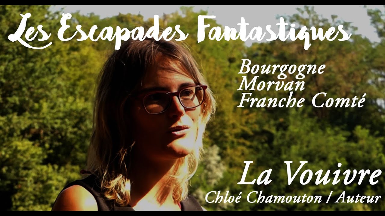 #04 escapades fantastiques bourgogne franche comté la vouivre chloé chamouton