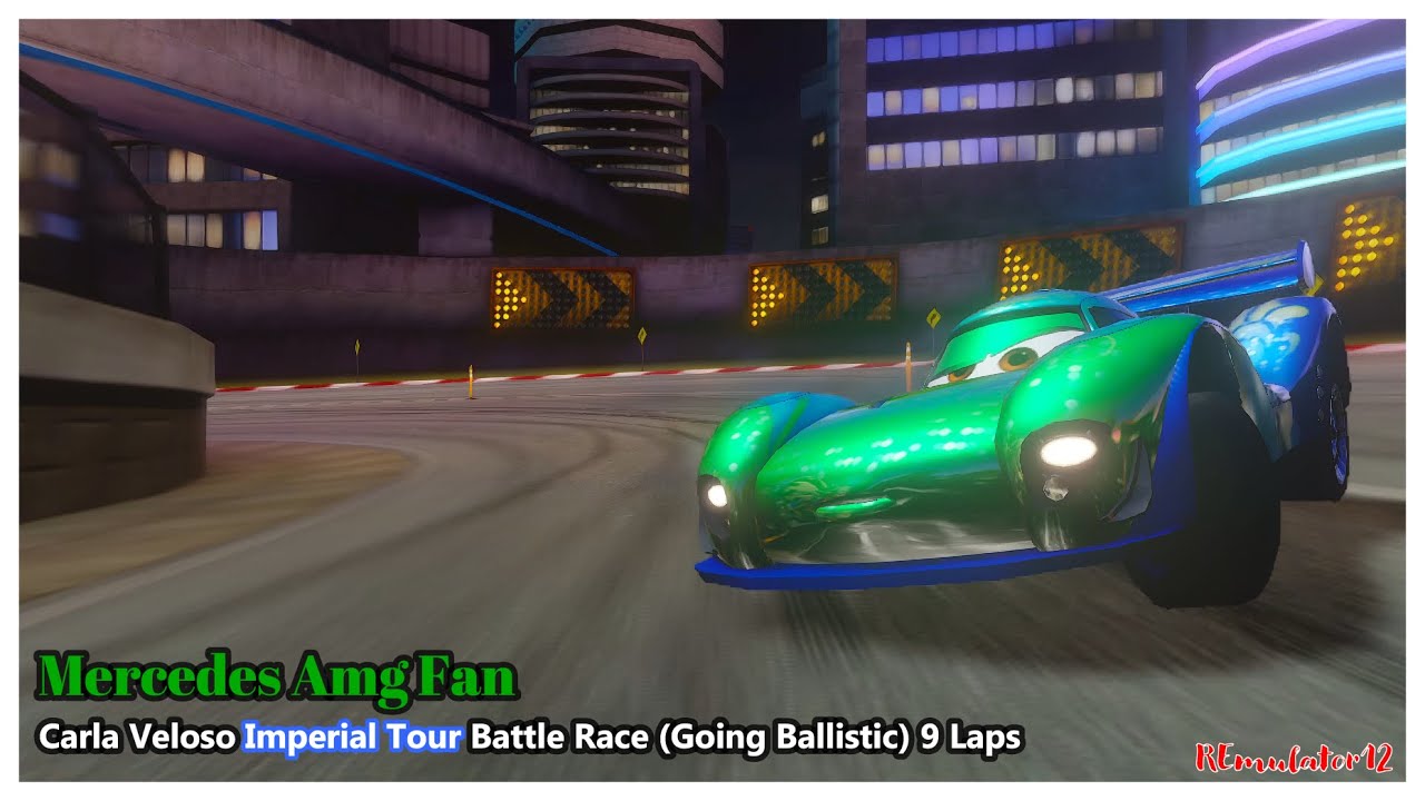 Cars 2 The Video Game | Carla Veloso - Battle Race (Going Ballistic) | Imperial Tour 9 Laps