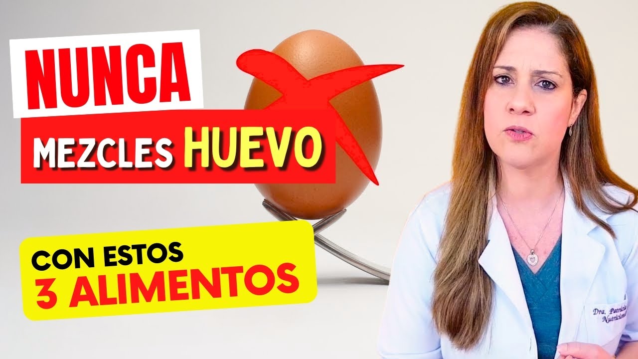 NUNCA COMAS HUEVO con estos 3 ALIMENTOS - ¡Riesgo para la Salud!