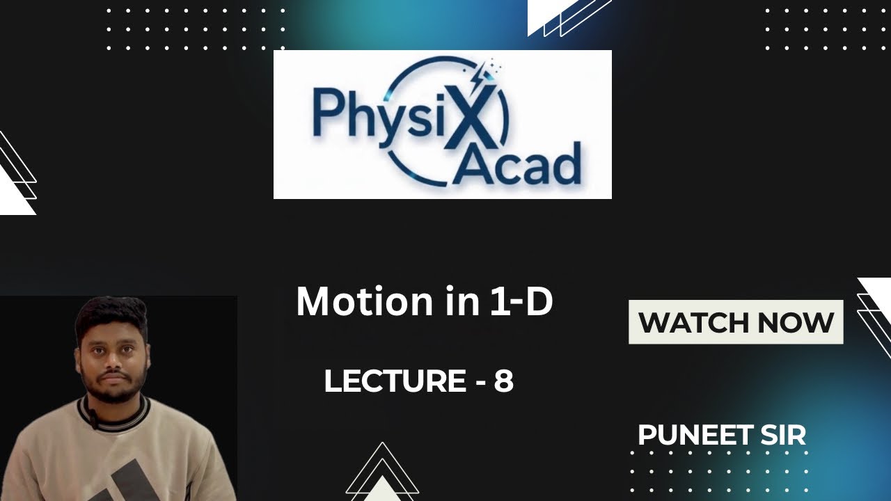 Motion in 1-Dimension L-8 | Non-Uniformly Accelerated Motion | Physics | JEE & NEET | Puneet Sir