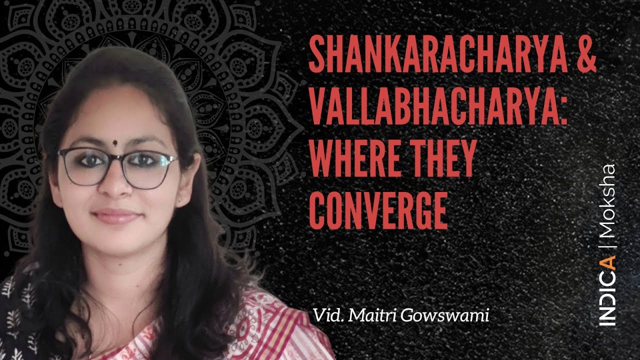 Shankaracharya & Vallabhacharya: Where they Converge by Vid. Maitri Gowswami | GFO2023