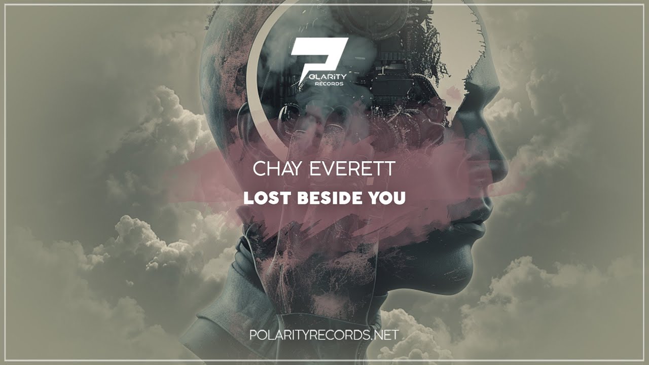 Chay Everett - Lost Beside You (Original Mix) [Dance - Pop]