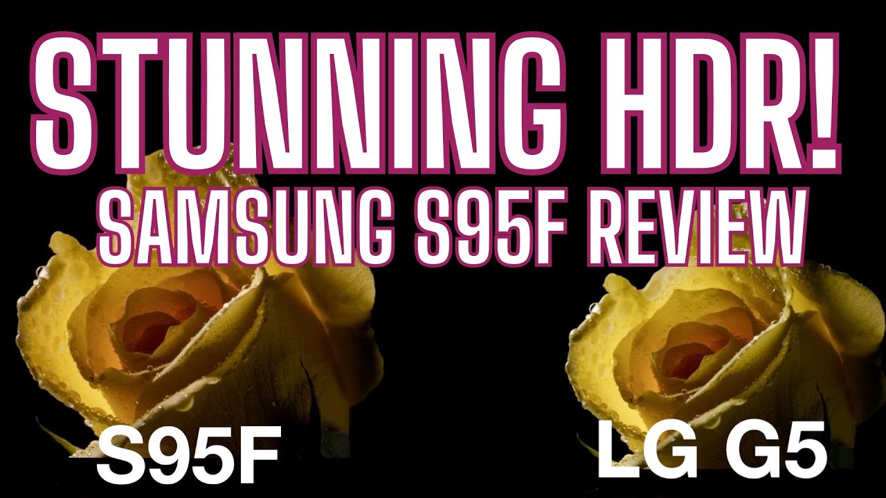 Samsung S95F QD-OLED: потрясающая яркость, потрясающий HDR и огромный цветовой объем!