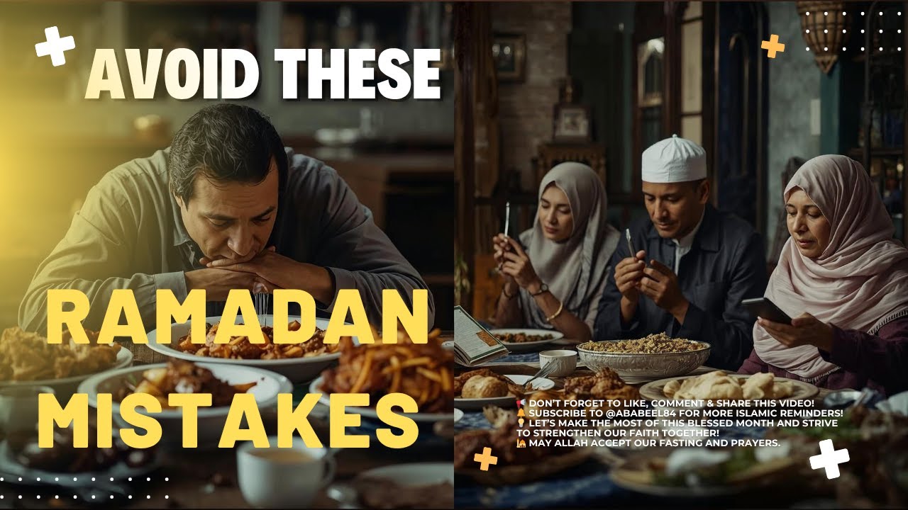 Common Ramadan Mistakes Muslims Must Avoid | Islamic Reminder