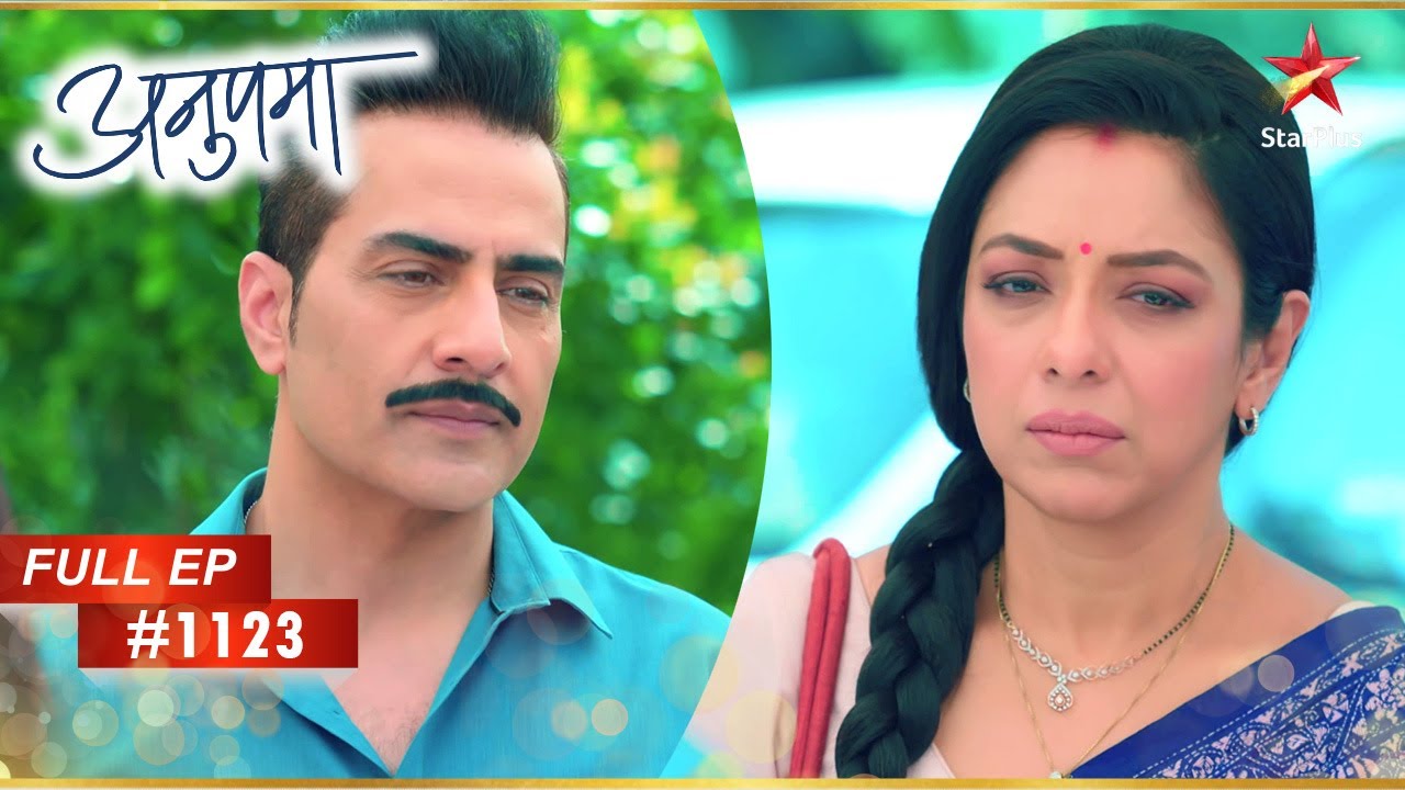 Vanraj Anupama से एक चौंकाने वाली गुजारिश करता है! | Full Episode:1123 | Anupama